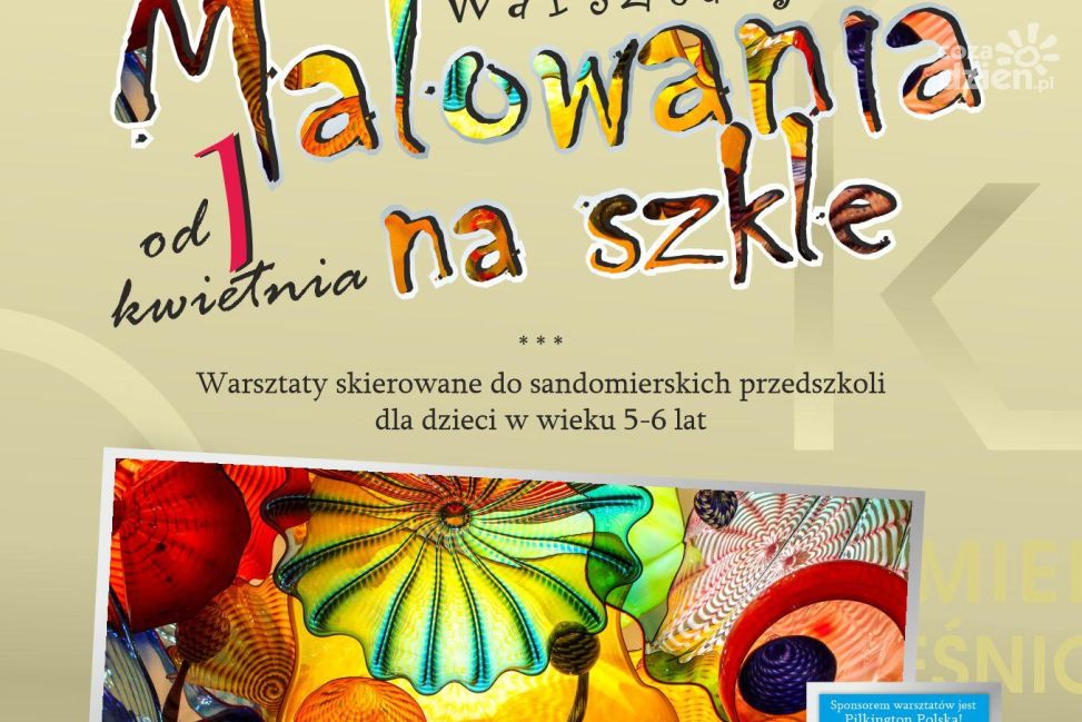 Kreatywna przygoda dla najmłodszych. W Sandomierzu ruszają warsztaty „Malowanie na szkle”