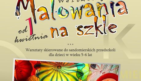 Kreatywna przygoda dla najmłodszych. W Sandomierzu ruszają warsztaty „Malowanie na szkle”