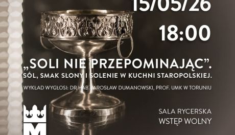 „Soli nie przepominając”. Spotkanie o kuchni staropolskiej w Sali Rycerskiej