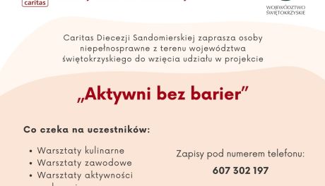 „Aktywni bez barier”. Caritas Diecezji Sandomierskiej z nowym wsparciem dla osób z niepełnosprawnościami