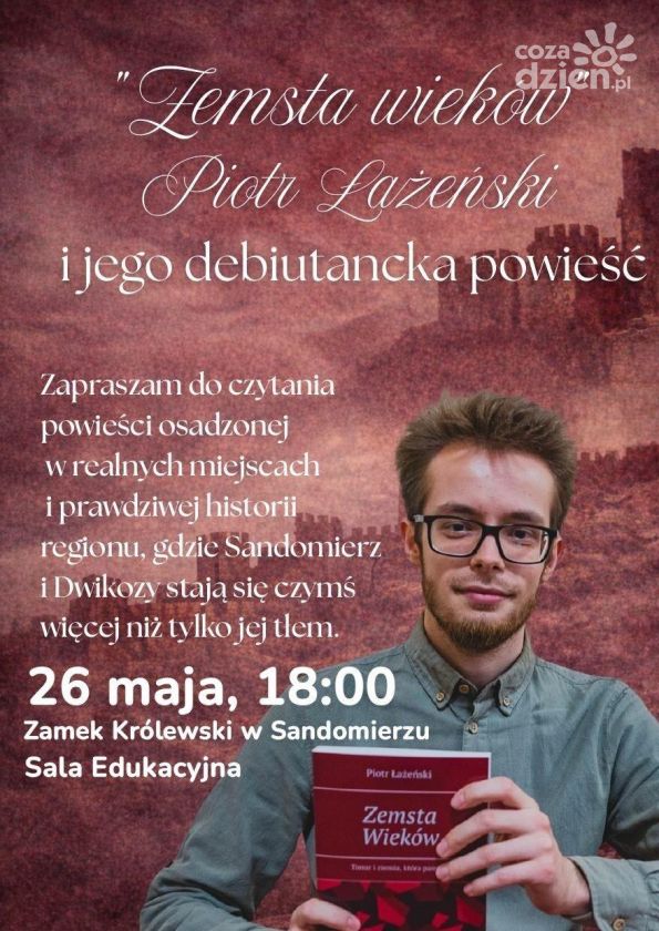 Spotkanie autorskie w Zamku. „Zemsta wieków” odsłoni tajemnice Sandomierza