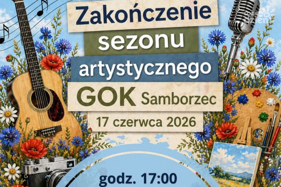 Milczany zapraszają na zakończenie sezonu artystycznego GOK Samborzec