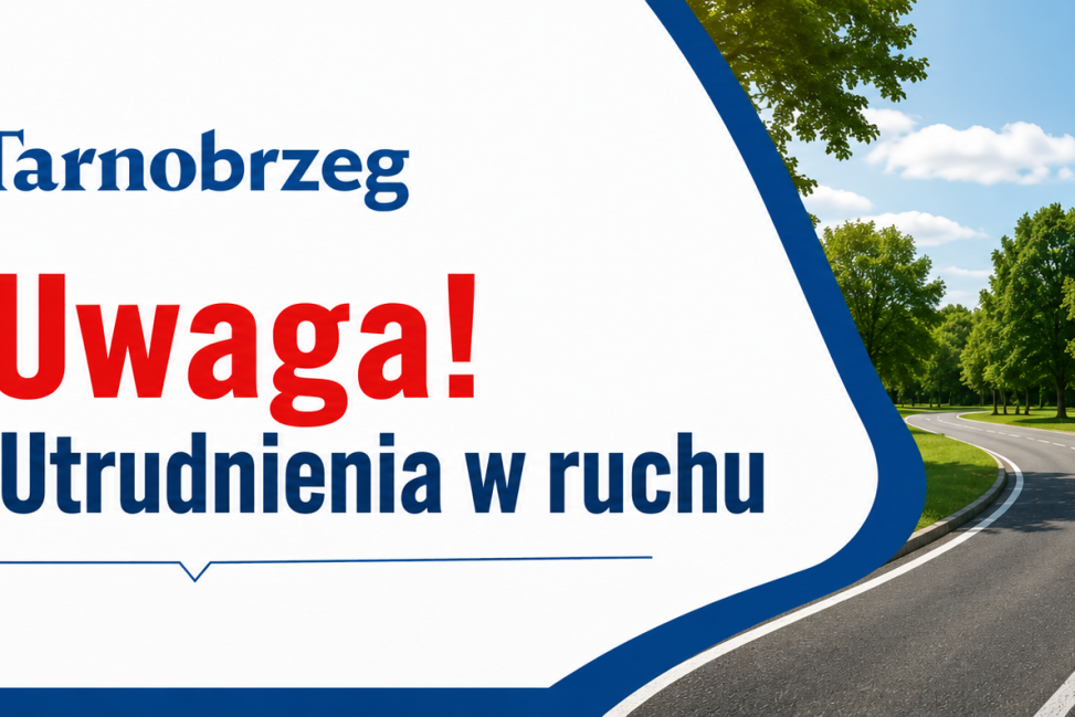 Utrudnienia w Tarnobrzegu. Rozpoczyna się zamknięcie ul. Wakacyjnej