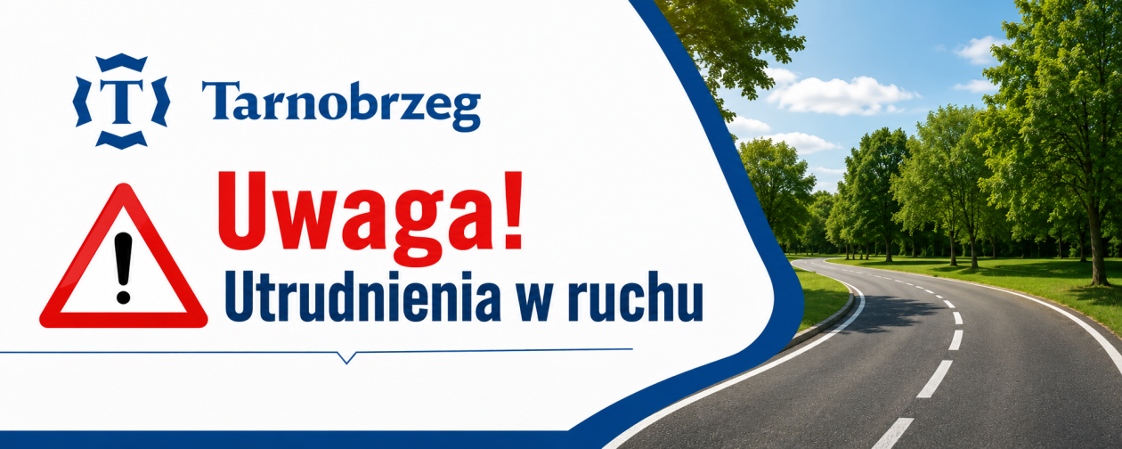 Utrudnienia w Tarnobrzegu. Rozpoczyna się zamknięcie ul. Wakacyjnej