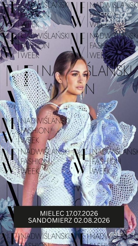 Casting dla projektantów na Nadwiślański Fashion Week 2026. Szansa na pokaz w Mielcu i Sandomierzu