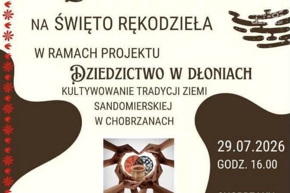 Chobrzany będą świętować tradycję. Przed mieszkańcami Święto Rękodzieła