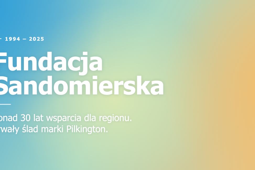 Koniec działalności Fundacji Sandomierskiej. Po 30 latach wsparcia pozostawia trwałe dziedzictwo
