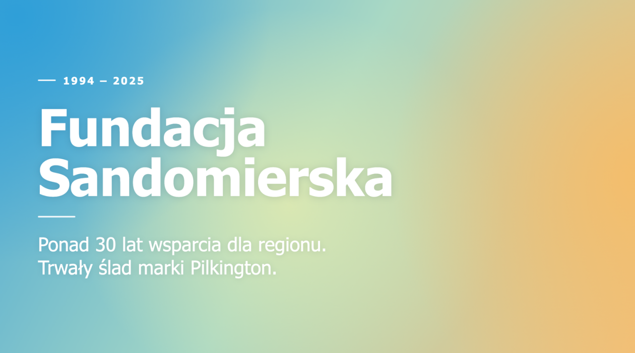 Koniec działalności Fundacji Sandomierskiej. Po 30 latach wsparcia pozostawia trwałe dziedzictwo