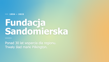 Koniec działalności Fundacji Sandomierskiej. Po 30 latach wsparcia pozostawia trwałe dziedzictwo