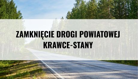 Droga Krawce–Stany czasowo zamknięta. Powodem ćwiczenia poligonowe