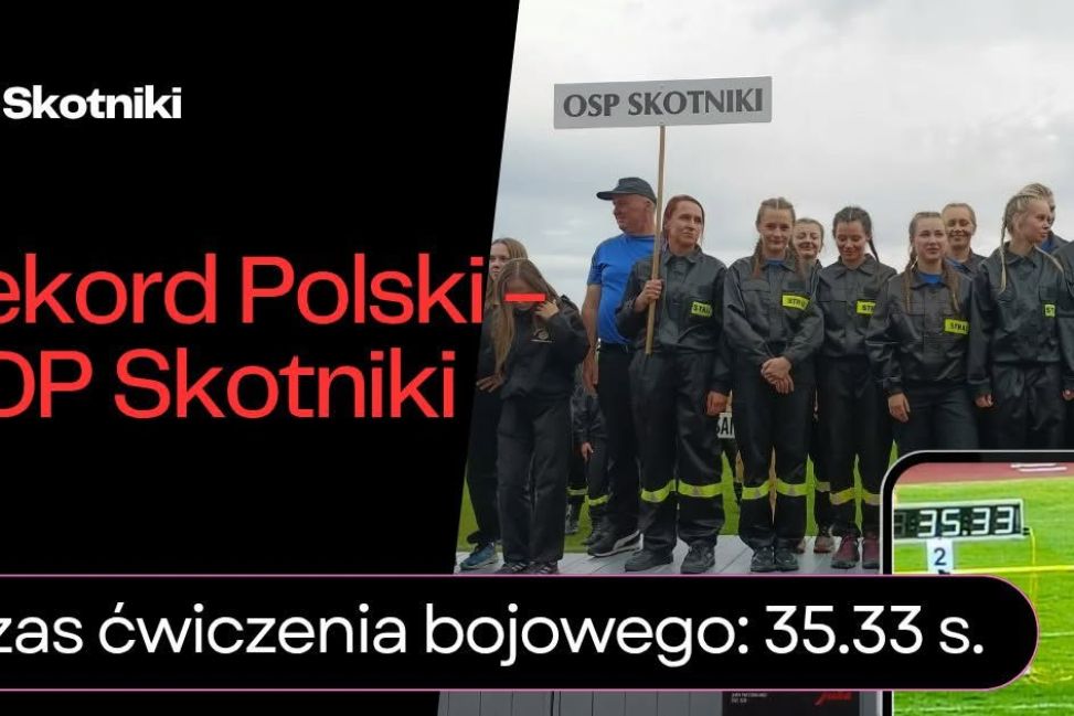 Historyczny sukces OSP Skotniki. Druhny ustanowiły nowy rekord Polski
